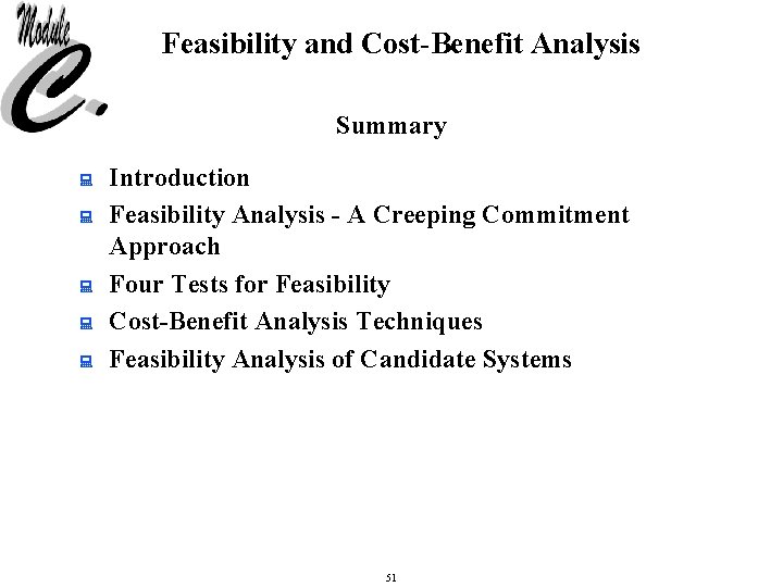 Feasibility and Cost-Benefit Analysis Summary : : : Introduction Feasibility Analysis - A Creeping