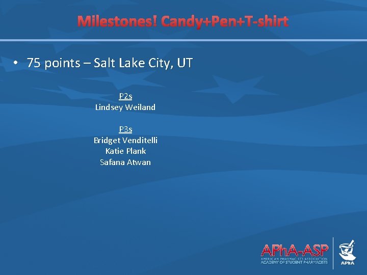 Milestones! Candy+Pen+T-shirt • 75 points – Salt Lake City, UT P 2 s Lindsey