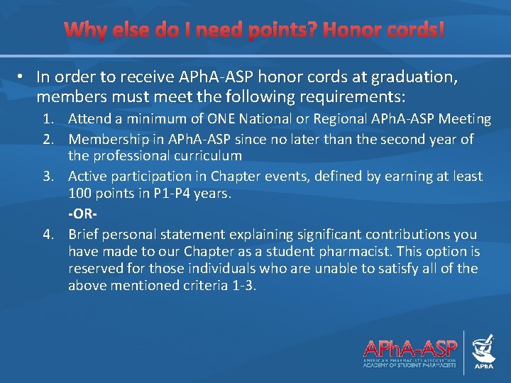 Why else do I need points? Honor cords! • In order to receive APh.