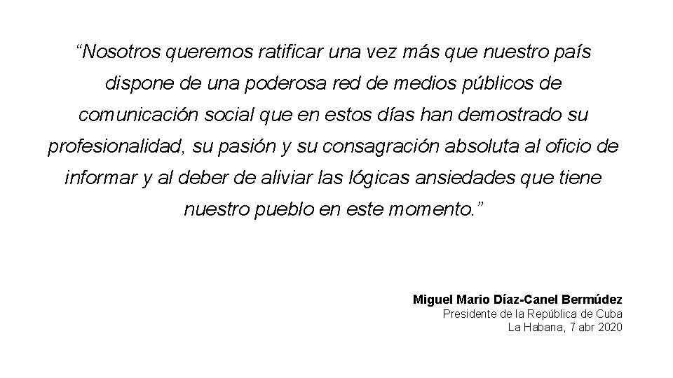 “Nosotros queremos ratificar una vez más que nuestro país dispone de una poderosa red