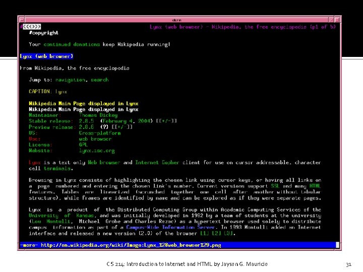 CS 214: Introduction to Internet and HTML by Jayson G. Mauricio 31 CS 214: Introduction to Internet and HTML by Jayson G. Mauricio 31