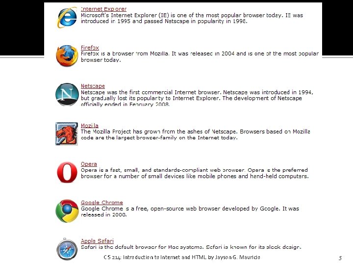 CS 214: Introduction to Internet and HTML by Jayson G. Mauricio 5 CS 214: Introduction to Internet and HTML by Jayson G. Mauricio 5