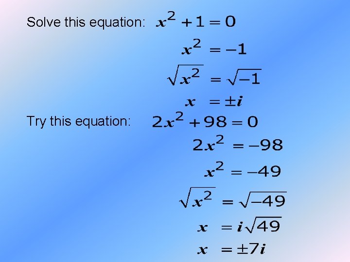 Solve this equation: Try this equation: 