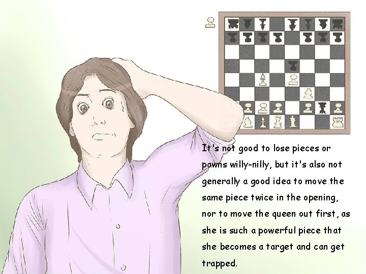 It's not good to lose pieces or pawns willy-nilly, but it's also not generally