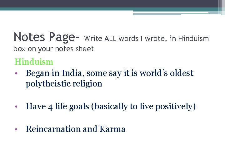 Notes Page- Write ALL words I wrote, in Hinduism box on your notes sheet