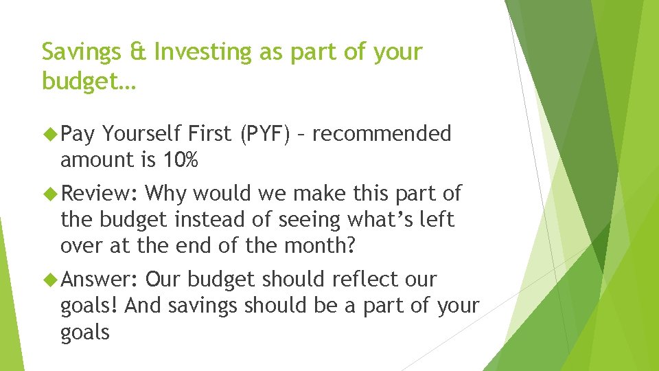 Savings & Investing as part of your budget… Pay Yourself First (PYF) – recommended