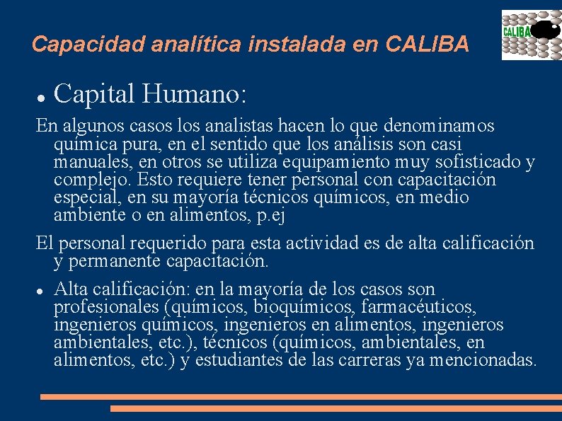 Capacidad analítica instalada en CALIBA Capital Humano: En algunos casos los analistas hacen lo
