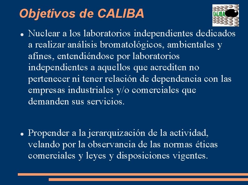 Objetivos de CALIBA Nuclear a los laboratorios independientes dedicados a realizar análisis bromatológicos, ambientales