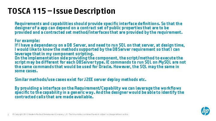 TOSCA 115 – Issue Description Requirements and capabilities should provide specific interface definitions. So