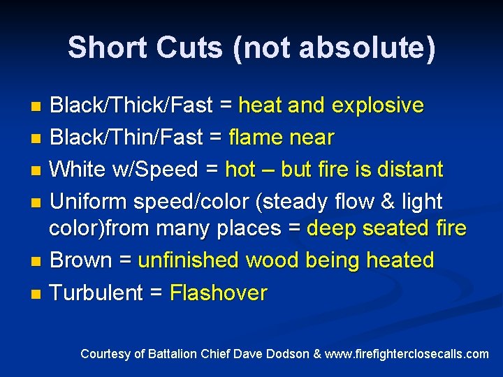 Short Cuts (not absolute) Black/Thick/Fast = heat and explosive n Black/Thin/Fast = flame near