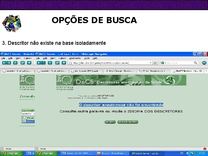 OPÇÕES DE BUSCA 3. Descritor não existe na base isoladamente 