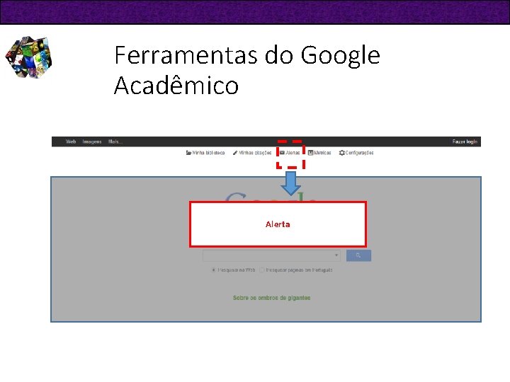 Ferramentas do Google Acadêmico Alerta 