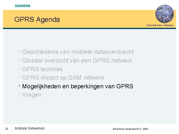 GPRS Agenda Get a bit more. Siemens. Geschiedenis van mobiele dataoverdracht * Globaal overzicht