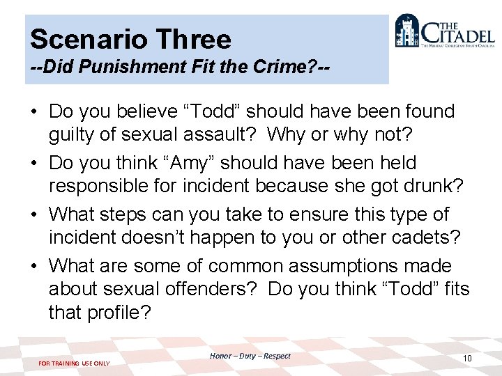 Scenario Three --Did Punishment Fit the Crime? -- • Do you believe “Todd” should