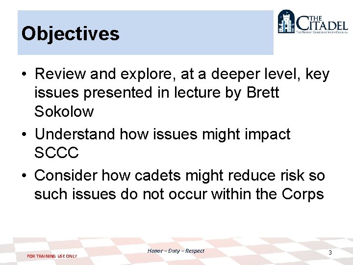 Objectives • Review and explore, at a deeper level, key issues presented in lecture