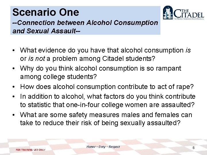 Scenario One --Connection between Alcohol Consumption and Sexual Assault-- • What evidence do you