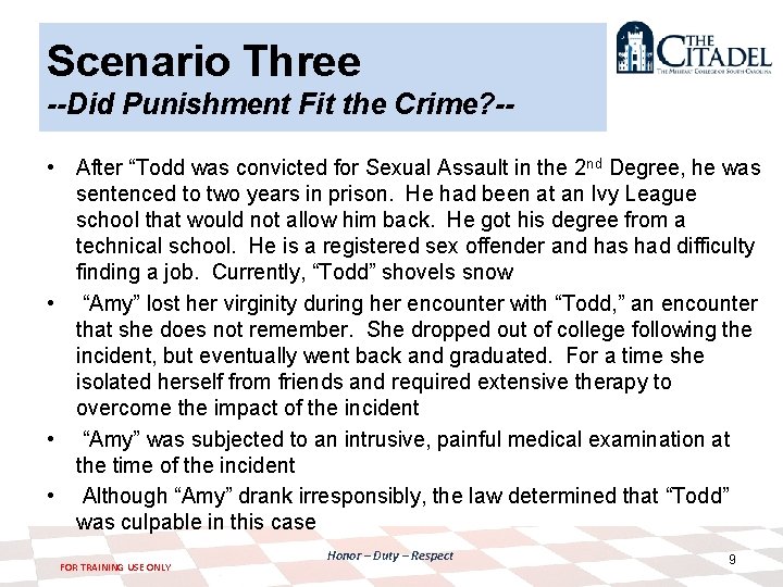 Scenario Three --Did Punishment Fit the Crime? - • After “Todd was convicted for