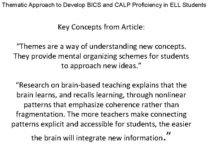 Thematic Approach to Develop BICS and CALP Proficiency in ELL Students Key Concepts from