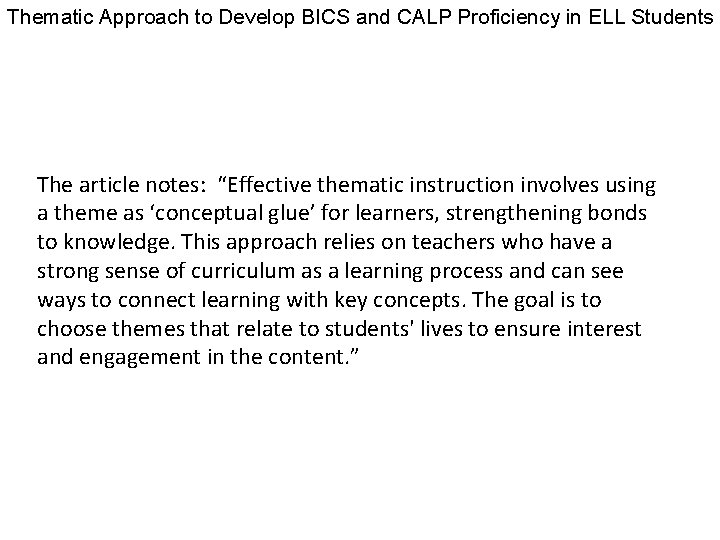 Thematic Approach to Develop BICS and CALP Proficiency in ELL Students The article notes: