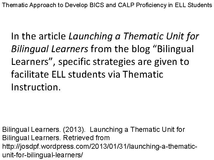 Thematic Approach to Develop BICS and CALP Proficiency in ELL Students In the article