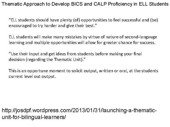 Thematic Approach to Develop BICS and CALP Proficiency in ELL Students “ELL students should