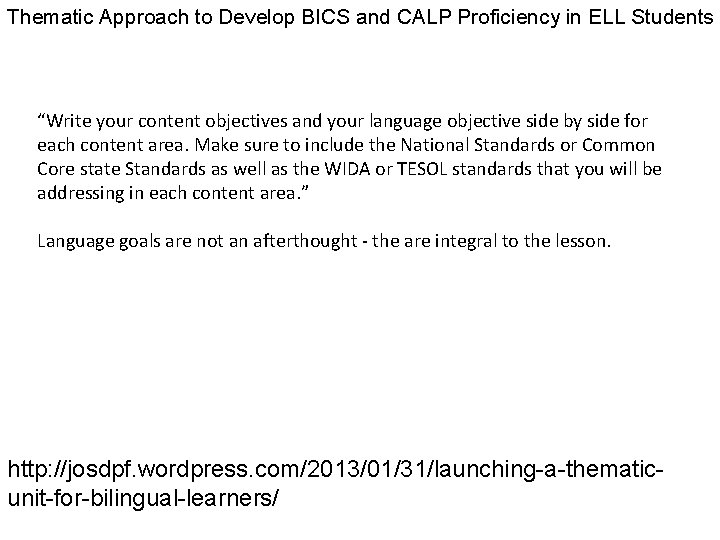 Thematic Approach to Develop BICS and CALP Proficiency in ELL Students “Write your content