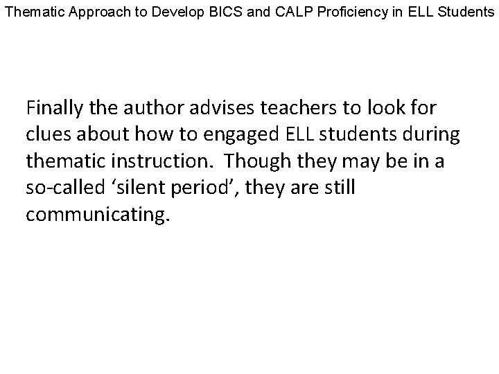 Thematic Approach to Develop BICS and CALP Proficiency in ELL Students Finally the author