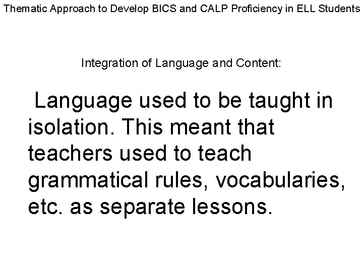 Thematic Approach to Develop BICS and CALP Proficiency in ELL Students Integration of Language