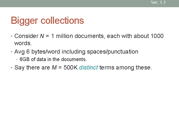 Sec. 1. 1 3 Bigger collections • Consider N = 1 million documents, each Sec. 1. 1 3 Bigger collections • Consider N = 1 million documents, each