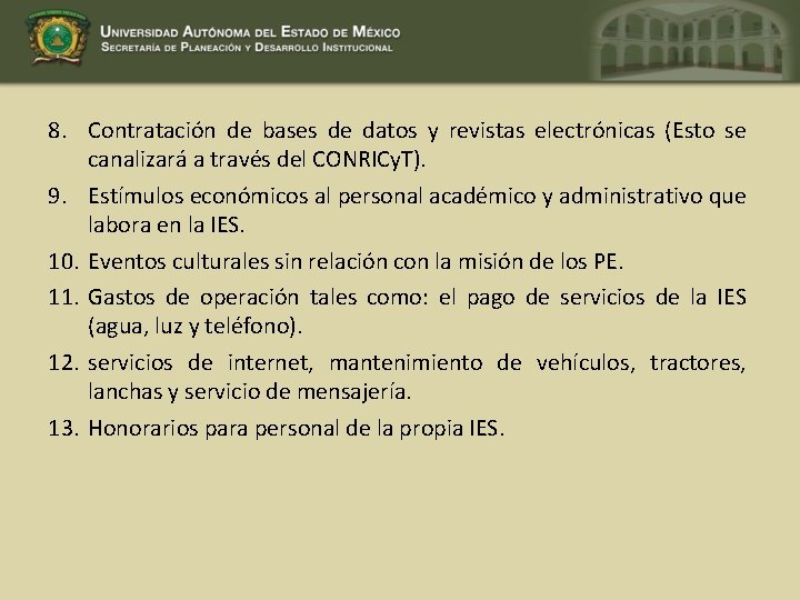 8. Contratación de bases de datos y revistas electrónicas (Esto se canalizará a través