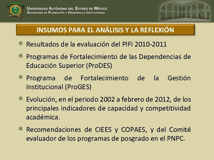 INSUMOS PARA EL ANÁLISIS Y LA REFLEXIÓN Resultados de la evaluación del PIFI 2010