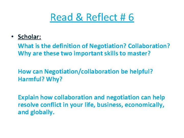 Read & Reflect # 6 • Scholar: What is the definition of Negotiation? Collaboration?