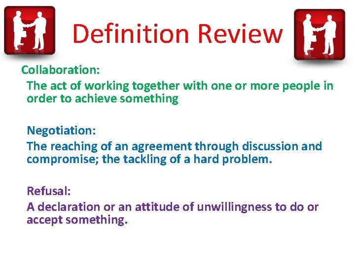 Definition Review Collaboration: The act of working together with one or more people in