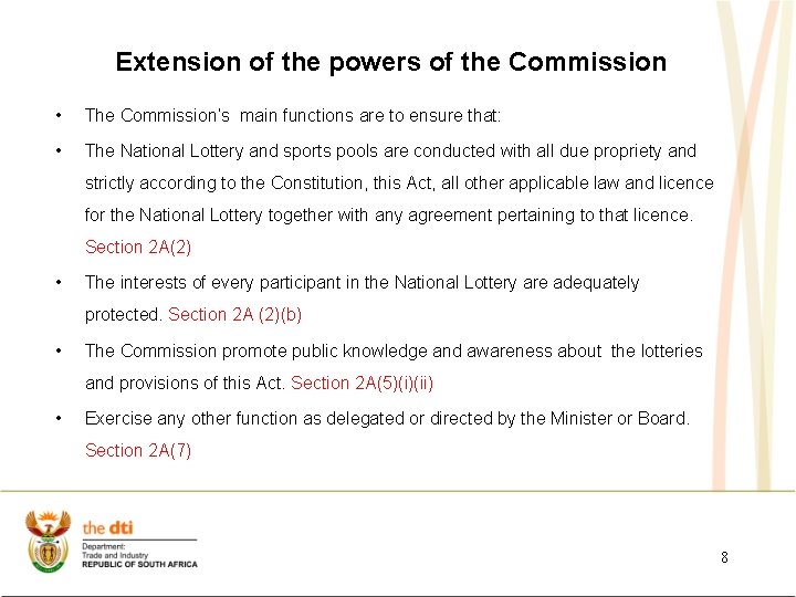 Extension of the powers of the Commission • The Commission’s main functions are to