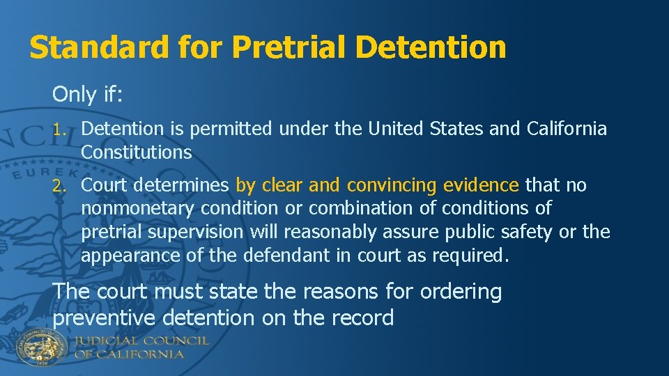 Standard for Pretrial Detention Only if: 1. Detention is permitted under the United States
