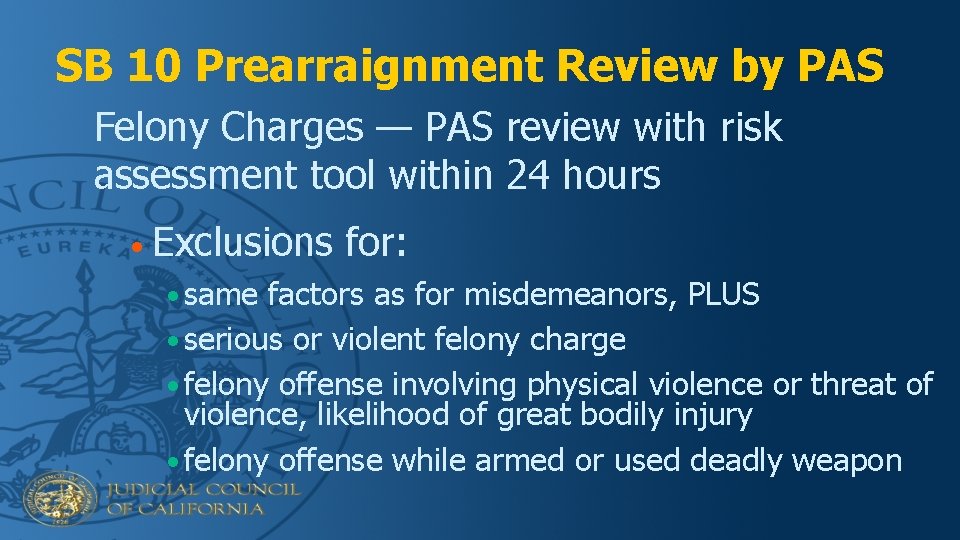 SB 10 Prearraignment Review by PAS Felony Charges — PAS review with risk assessment