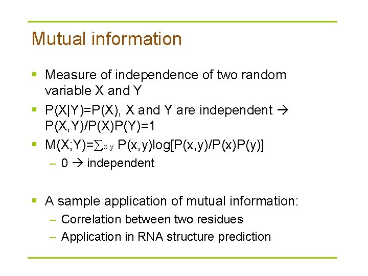 Mutual information § Measure of independence of two random variable X and Y §