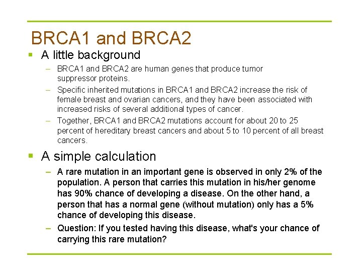 BRCA 1 and BRCA 2 § A little background – BRCA 1 and BRCA