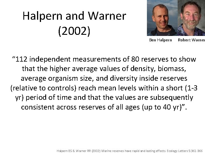 Halpern and Warner (2002) Ben Halpern Robert Warner “ 112 independent measurements of 80