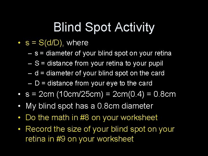 Blind Spot Activity • s = S(d/D), where – – • • s =