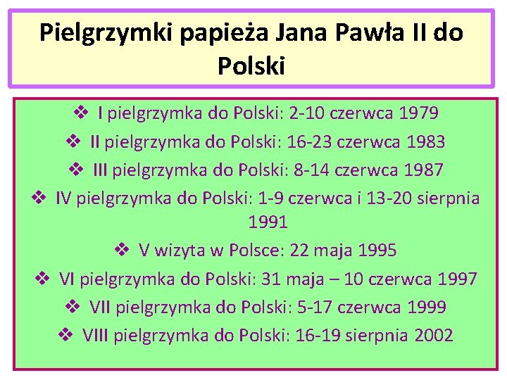 Pielgrzymki papieża Jana Pawła II do Polski v I pielgrzymka do Polski: 2 -10