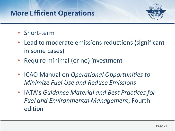 More Efficient Operations • Short-term • Lead to moderate emissions reductions (significant in some