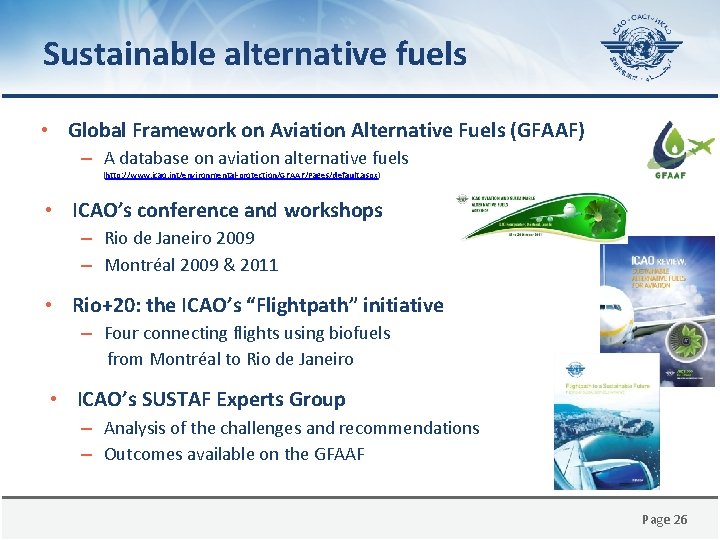 Sustainable alternative fuels • Global Framework on Aviation Alternative Fuels (GFAAF) – A database