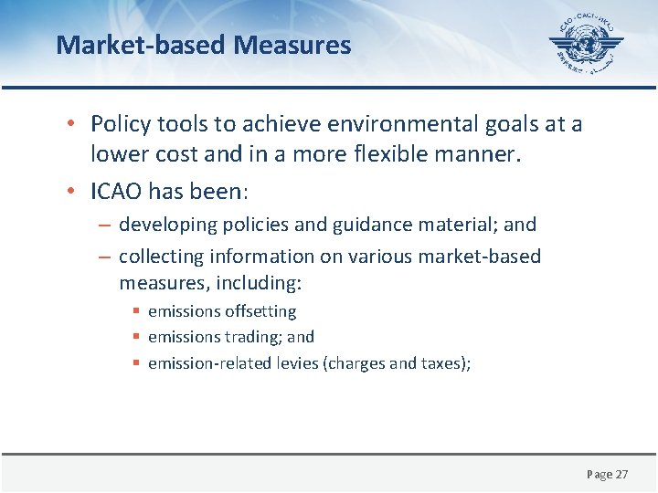 Market-based Measures • Policy tools to achieve environmental goals at a lower cost and