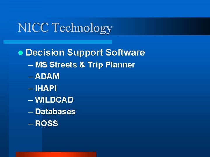 NICC Technology l Decision Support Software – MS Streets & Trip Planner – ADAM