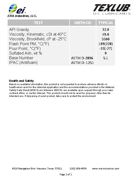 ERA Industries, LLC. TEST METHOD API Gravity Viscosity, Kinematic, c. St at 40°C Viscosity,