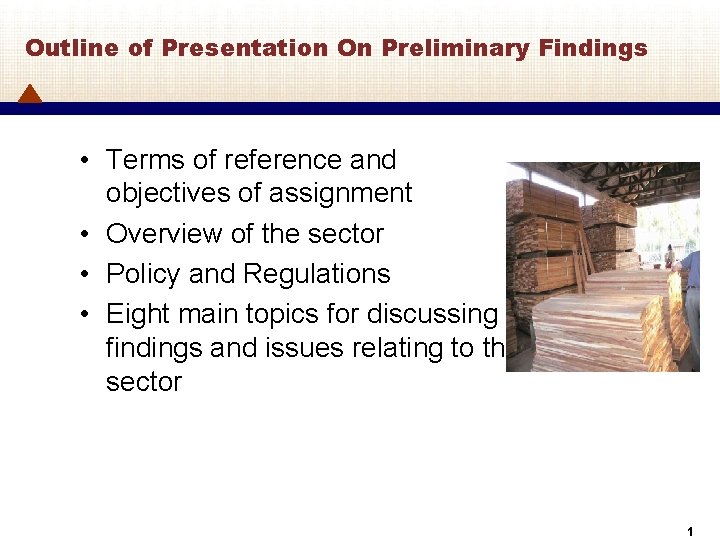 Outline of Presentation On Preliminary Findings • Terms of reference and objectives of assignment