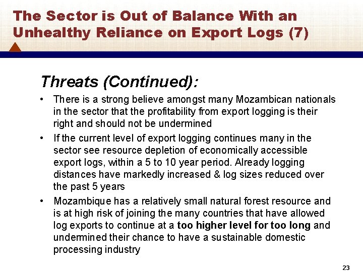 The Sector is Out of Balance With an Unhealthy Reliance on Export Logs (7)