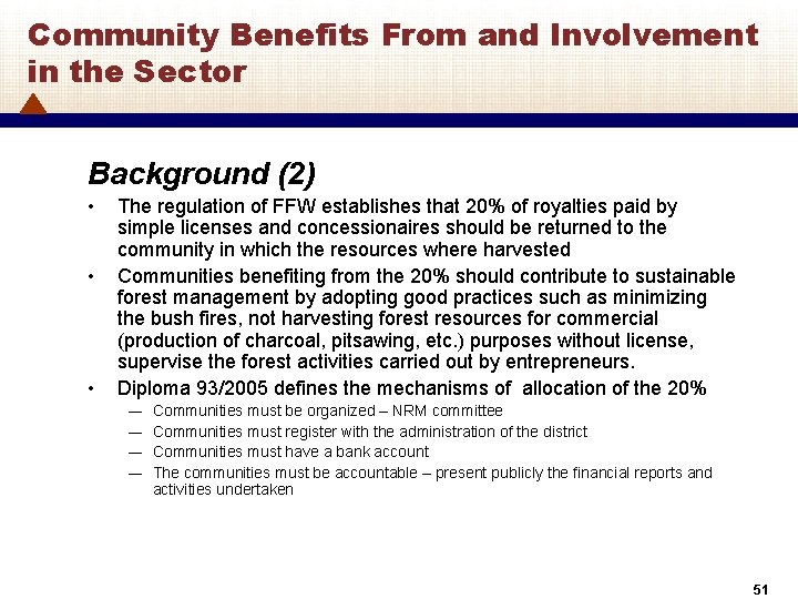 Community Benefits From and Involvement in the Sector Background (2) • • • The