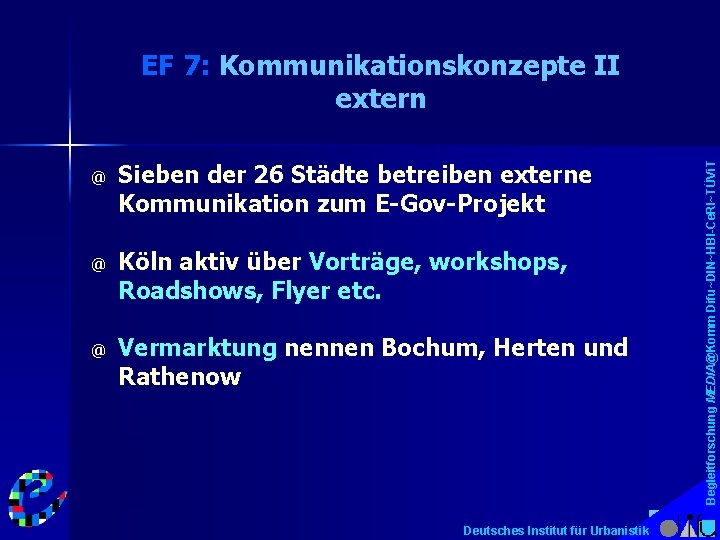 @ Sieben der 26 Städte betreiben externe Kommunikation zum E-Gov-Projekt @ Köln aktiv über